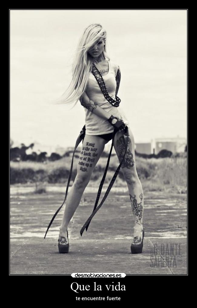 Que la vida - te encuentre fuerte