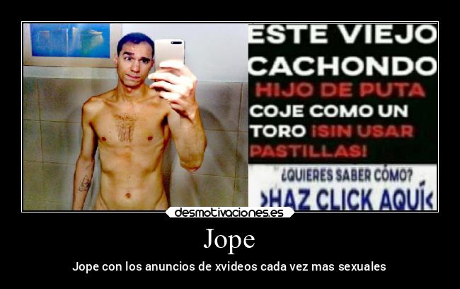 Jope - Jope con los anuncios de xvideos cada vez mas sexuales