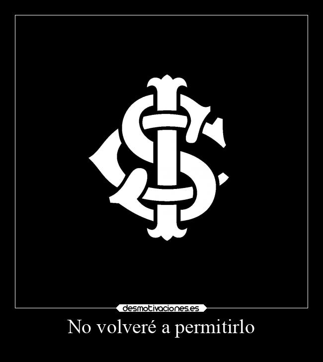 No volveré a permitirlo - 