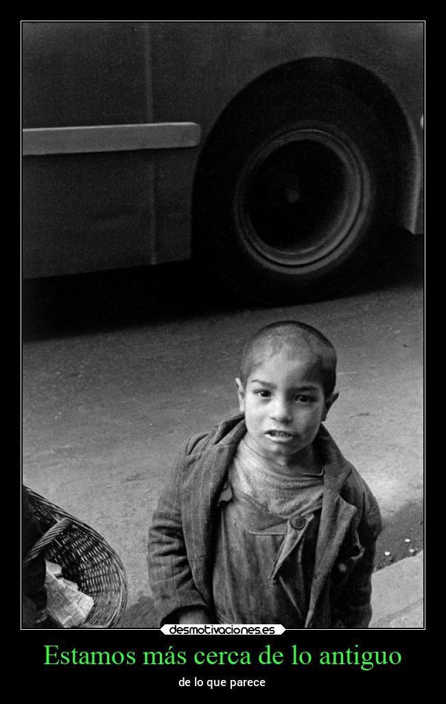 Estamos más cerca de lo antiguo - 