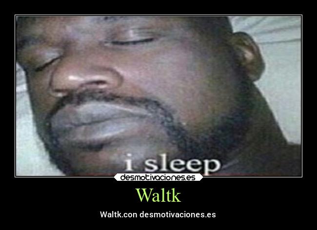 Waltk - 