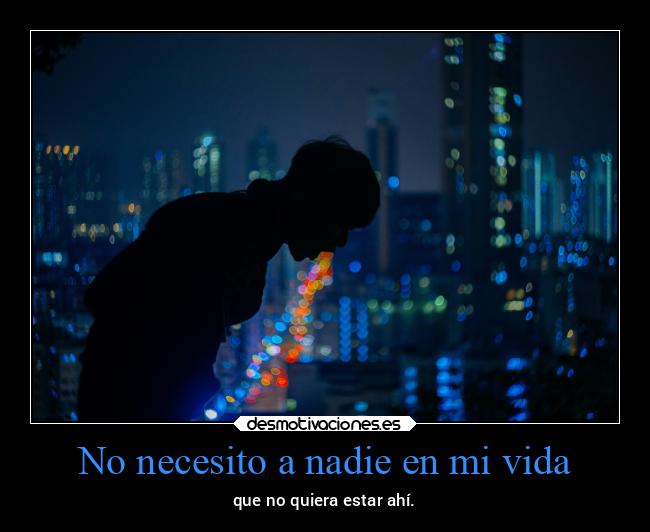 No necesito a nadie en mi vida - 