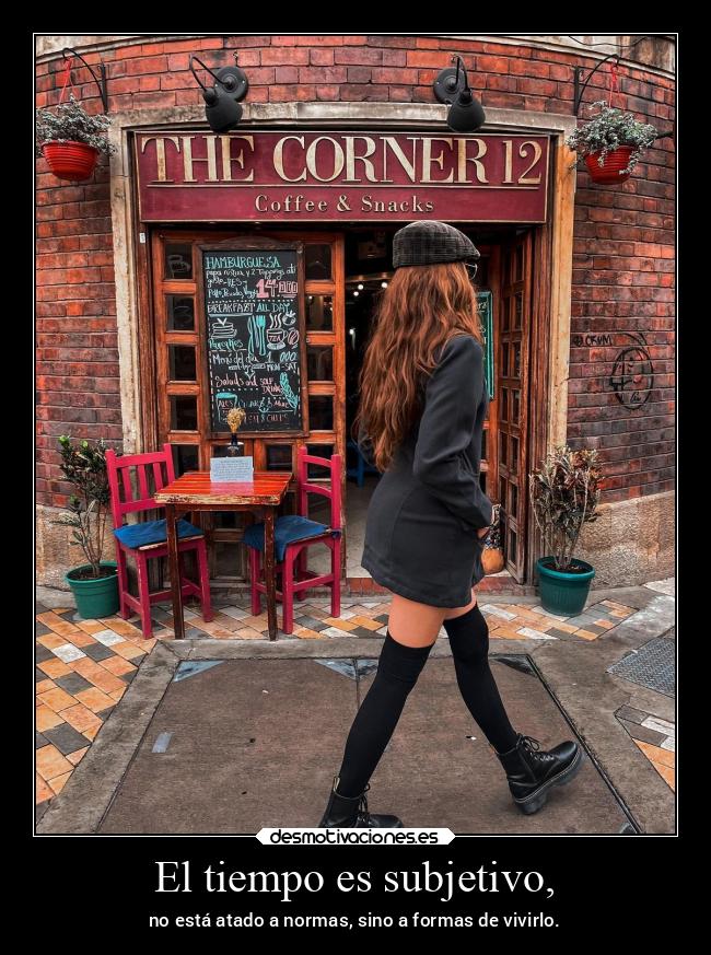 El tiempo es subjetivo, - 