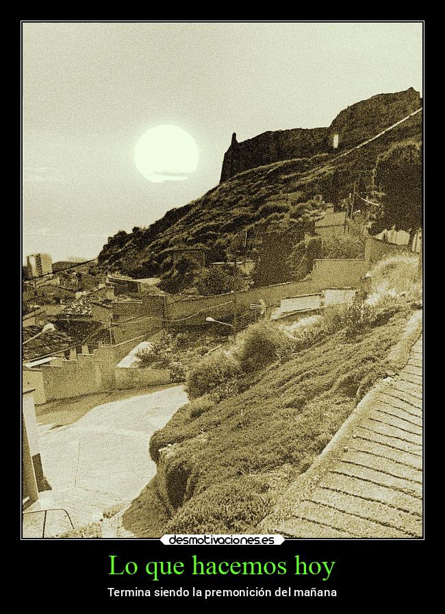 Lo que hacemos hoy -