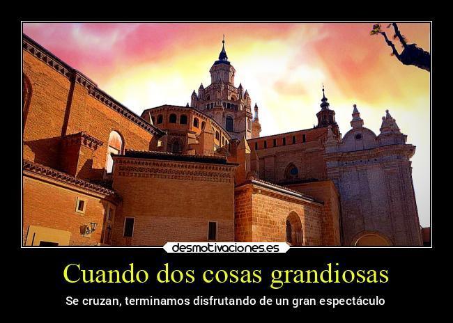 Cuando dos cosas grandiosas -