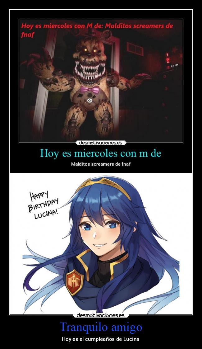 carteles videojuegos fnaf fire emblem lucina cumpleanos respuesta cartel tanookiloco samuelisacar desmotivaciones