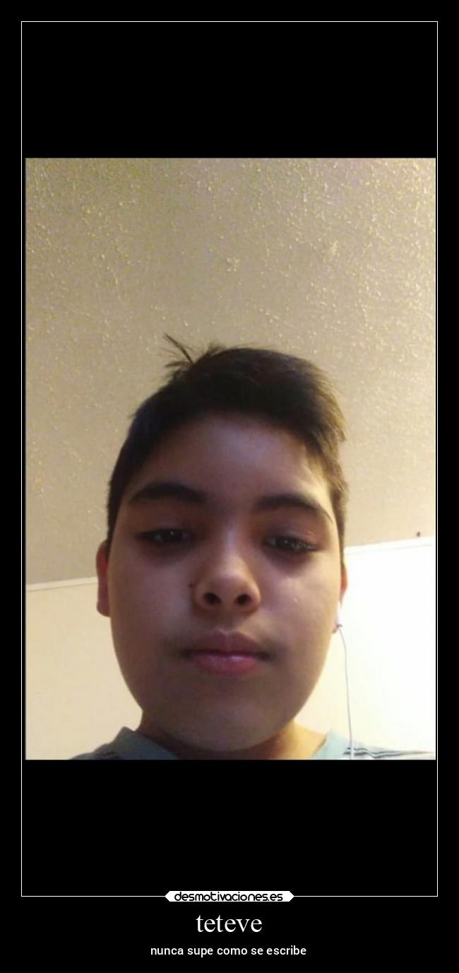 teteve - nunca supe como se escribe