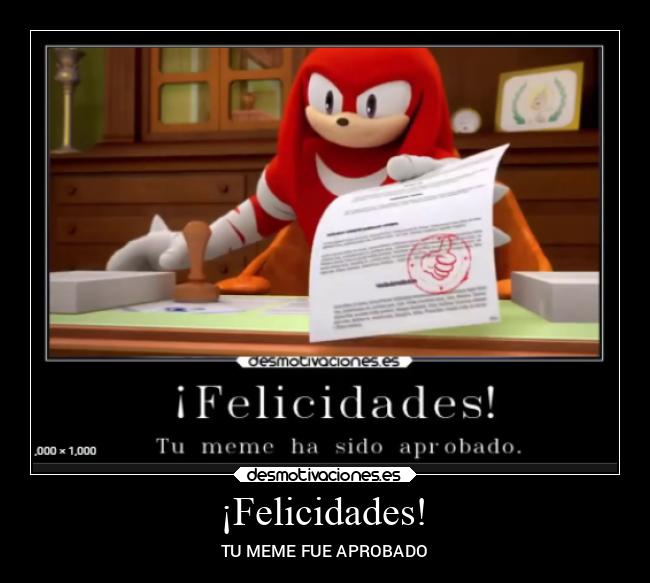 ¡Felicidades! - TU MEME FUE APROBADO