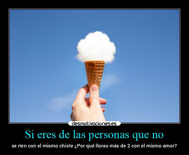 Si eres de las personas que no - 