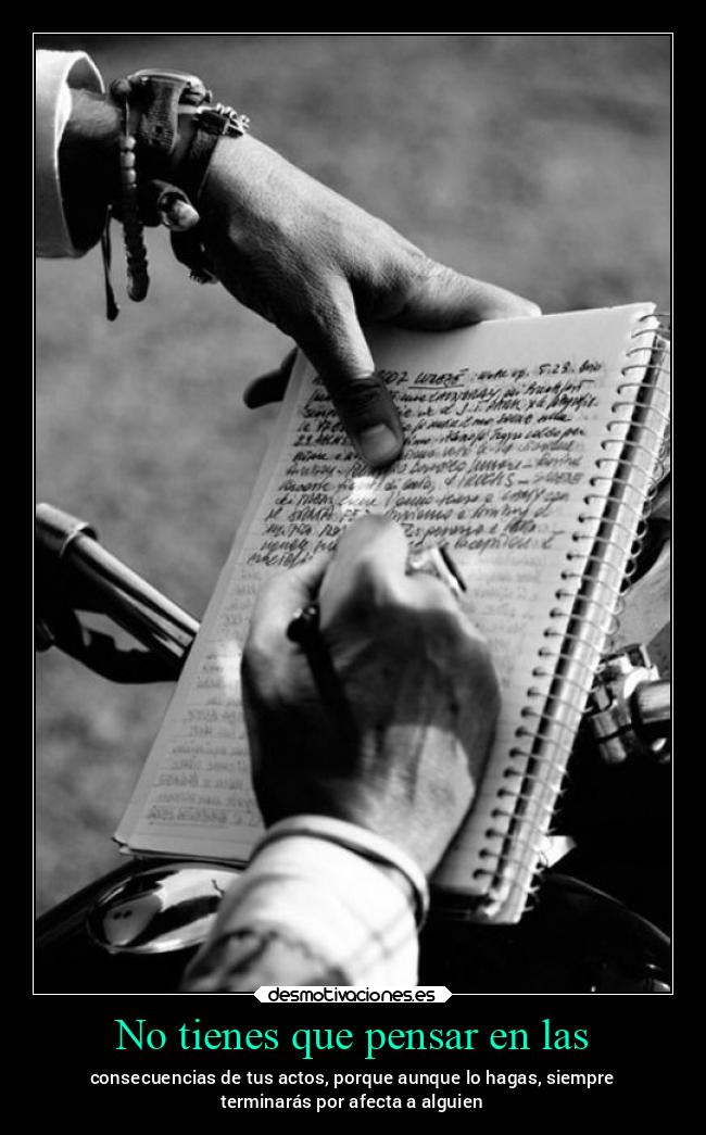 No tienes que pensar en las -