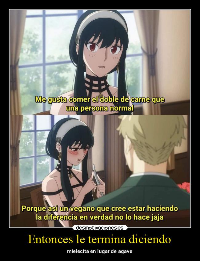 Entonces le termina diciendo - 