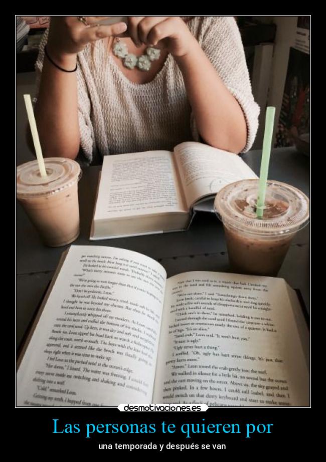 Las personas te quieren por -