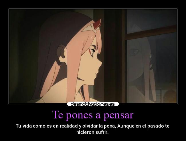 carteles ausencia pensamientos recuerdos olvidar pasado zerotwo darlinginthefranxx animen miguelflippy2021 desmotivaciones