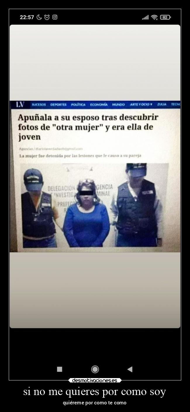 si no me quieres por como soy - quiéreme por como te como