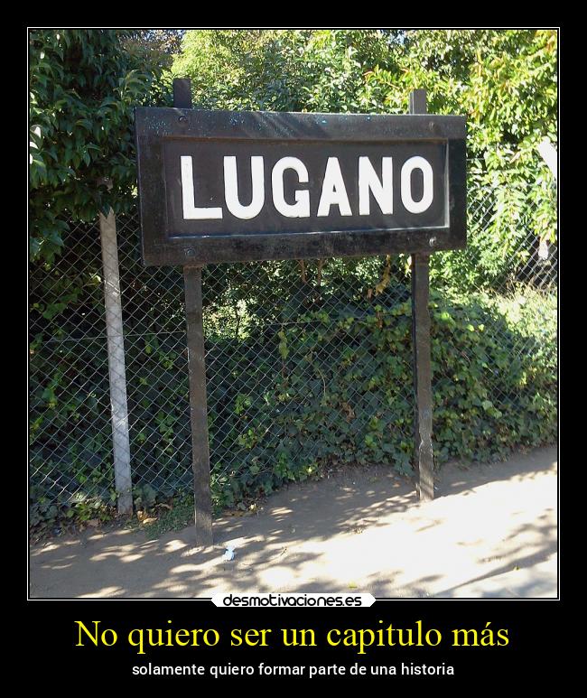 No quiero ser un capitulo más - 