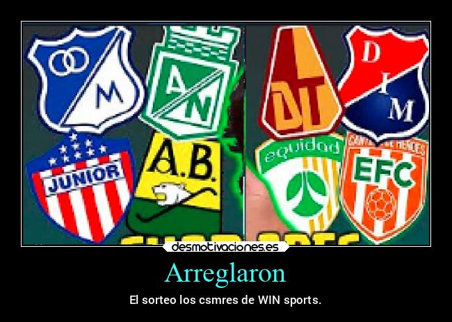 Arreglaron - El sorteo los csmres de WIN sports.