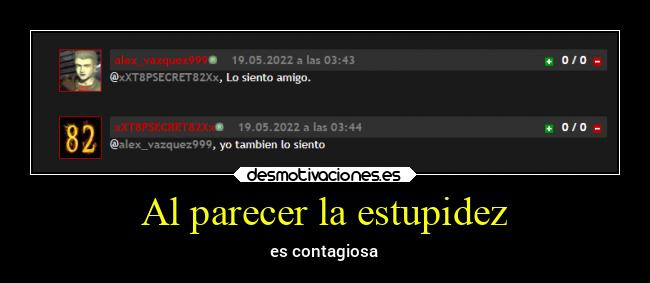 Al parecer la estupidez - 