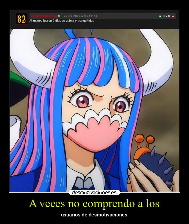 A veces no comprendo a los - 