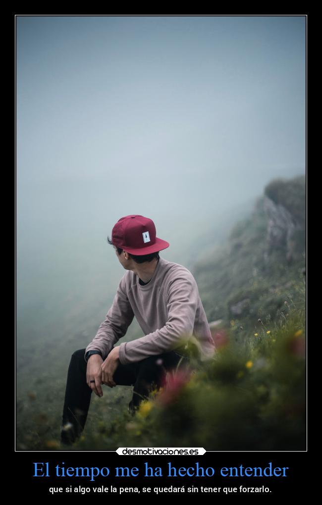 El tiempo me ha hecho entender - 