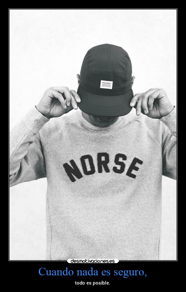 Cuando nada es seguro, - 