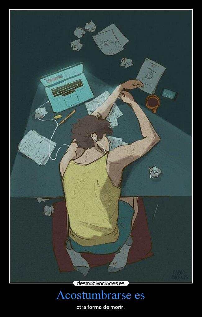 Acostumbrarse es - 