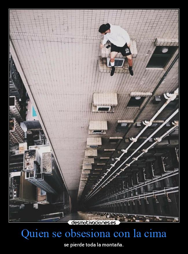 Quien se obsesiona con la cima - 