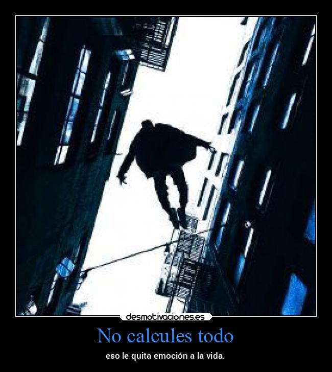 No calcules todo - 