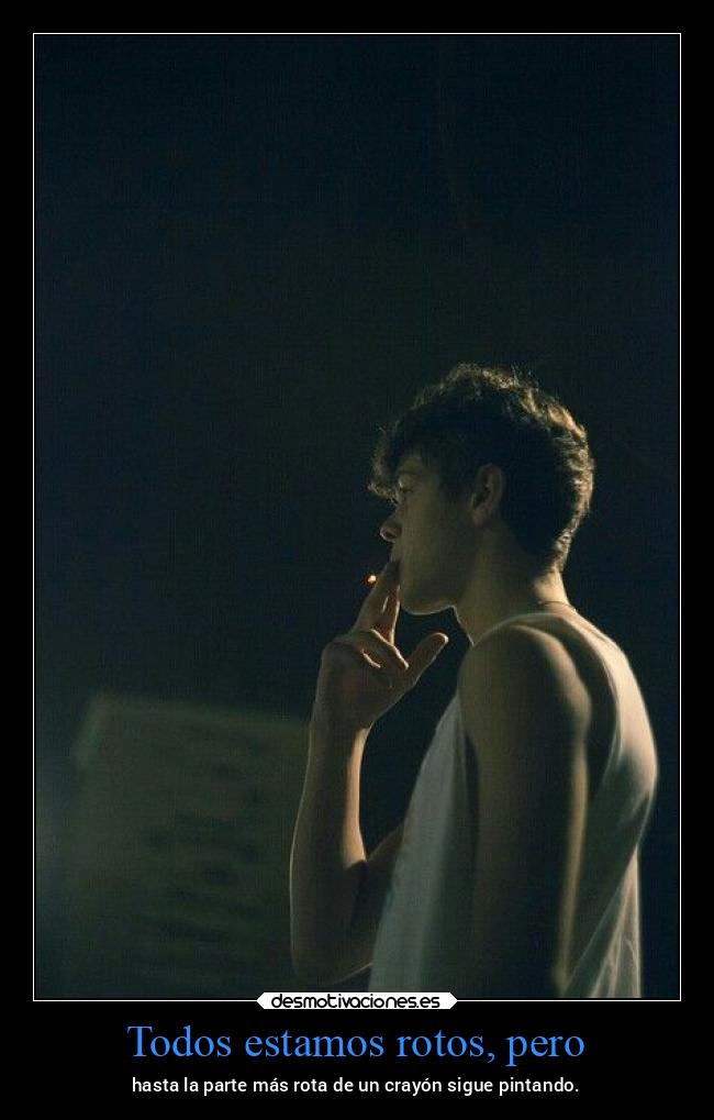 Todos estamos rotos, pero - 