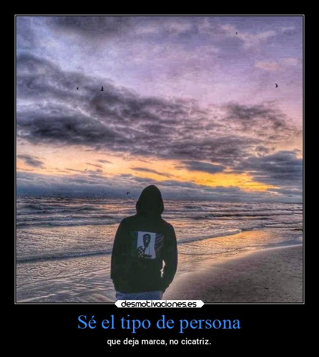 Sé el tipo de persona - 