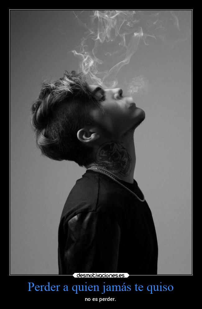 Perder a quien jamás te quiso - 