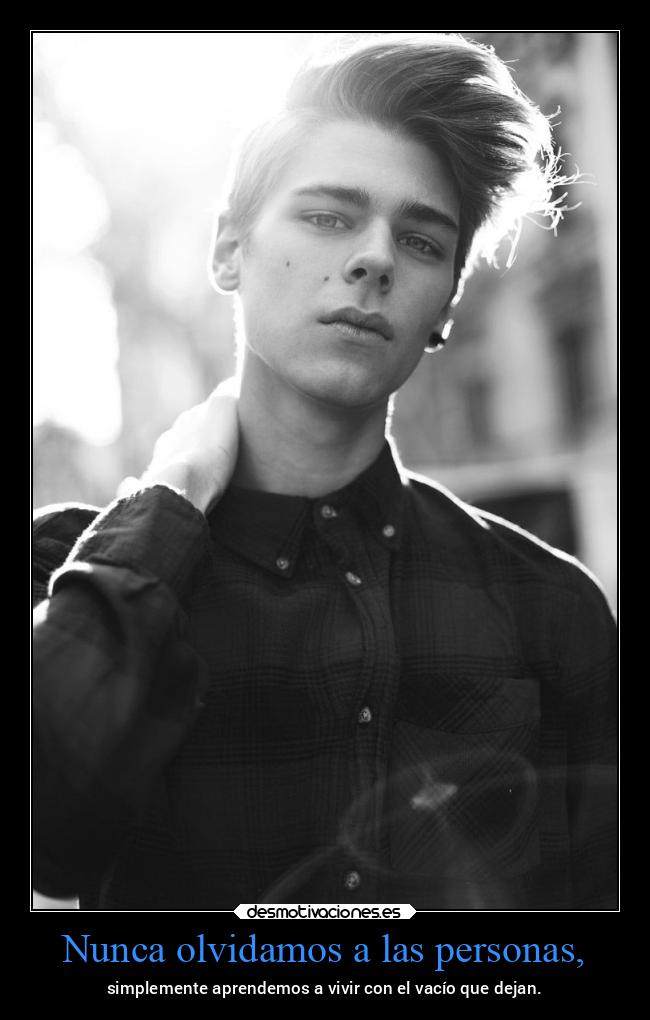 Nunca olvidamos a las personas, - 