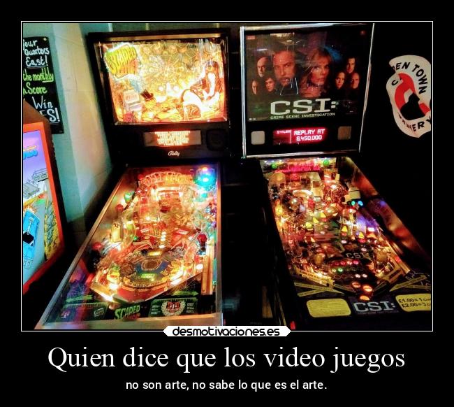 Quien dice que los video juegos - no son arte, no sabe lo que es el arte.