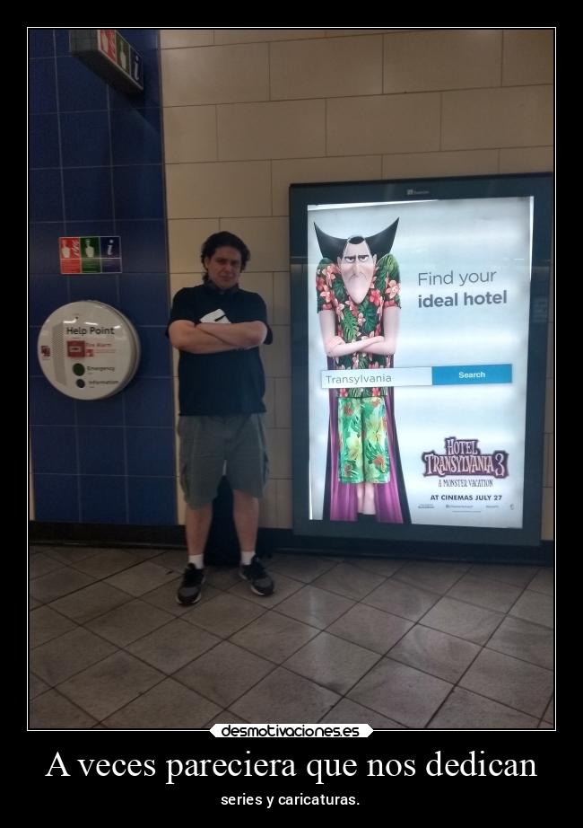 A veces pareciera que nos dedican - series y caricaturas.