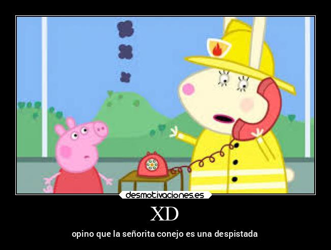 XD - opino que la señorita conejo es una despistada