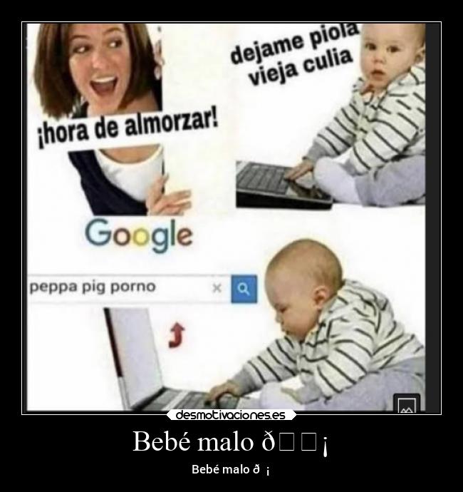 Bebé malo 😡 - Bebé malo 😡