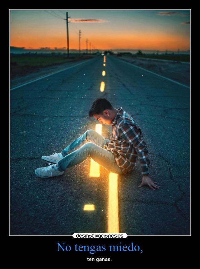No tengas miedo, - 