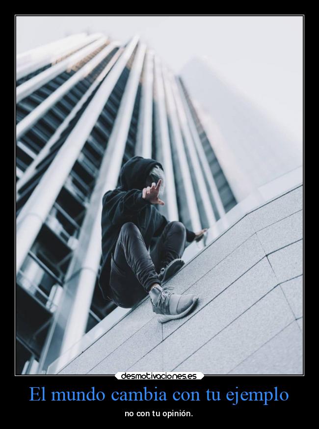 El mundo cambia con tu ejemplo - 