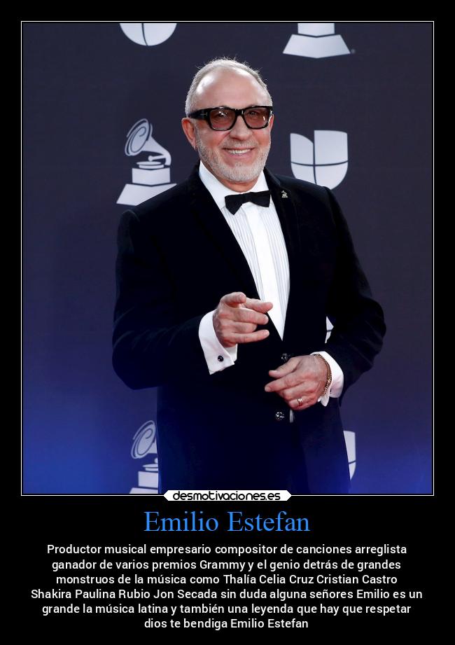 Emilio Estefan - Productor musical empresario compositor de canciones arreglista
ganador de varios premios Grammy y el genio detrás de grandes
monstruos de la música como Thalía Celia Cruz Cristian Castro
Shakira Paulina Rubio Jon Secada sin duda alguna señores Emilio es un
grande la música latina y también una leyenda que hay que respetar
dios te bendiga Emilio Estefan