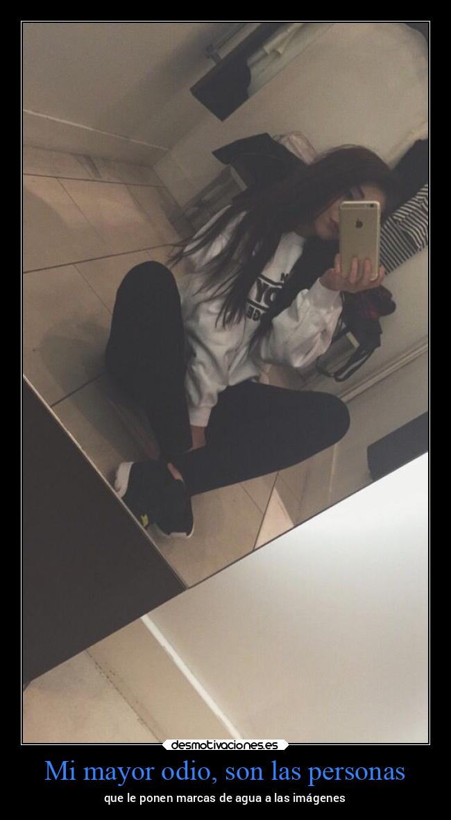 Mi mayor odio, son las personas -