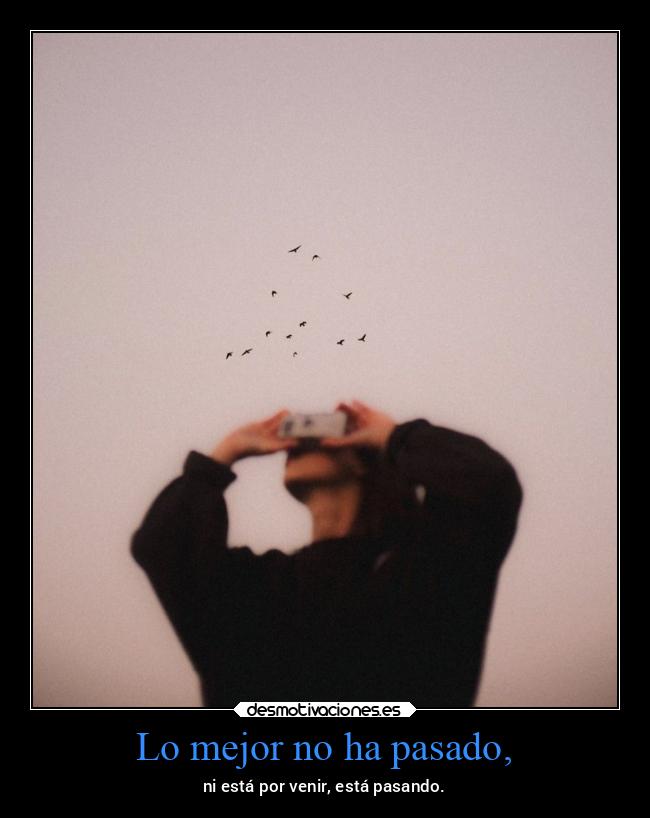 Lo mejor no ha pasado, - 