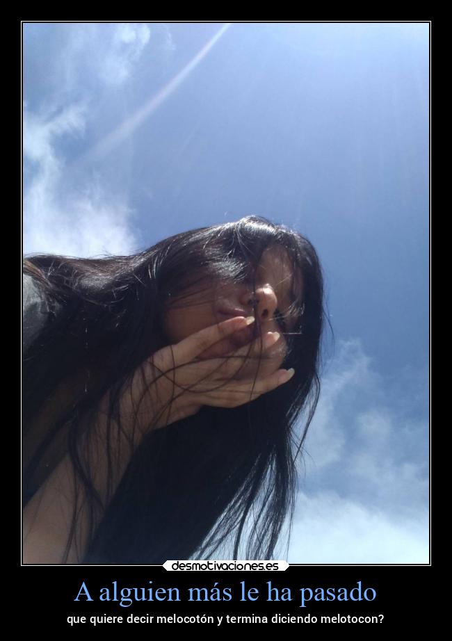 A alguien más le ha pasado - que quiere decir melocotón y termina diciendo melotocon?