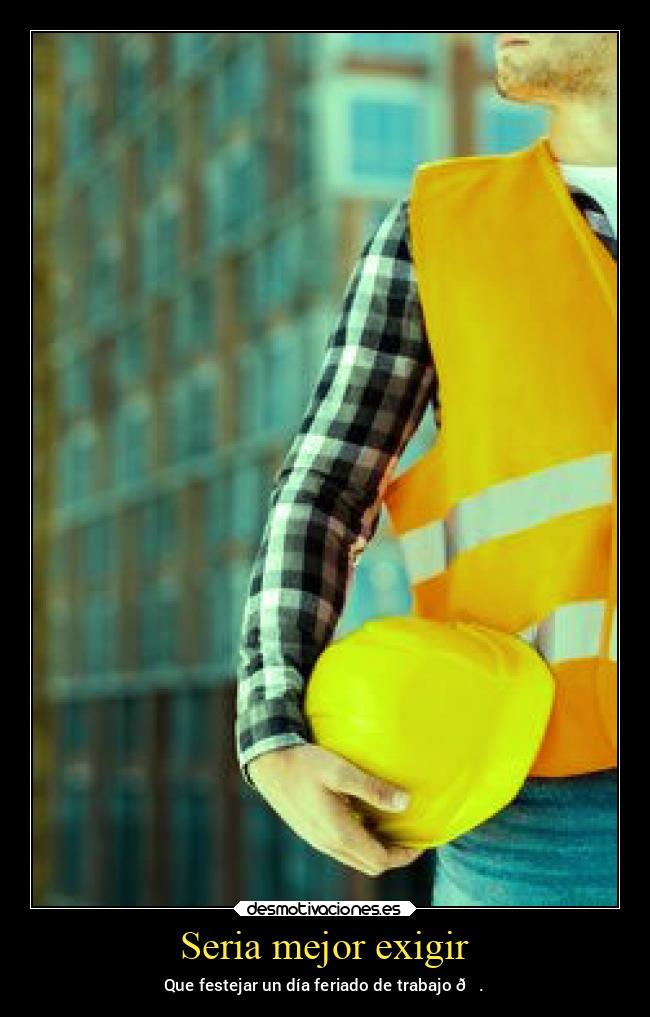 carteles trabajo mexico dia feriado mexico2022 noticias2022 desmotivaciones