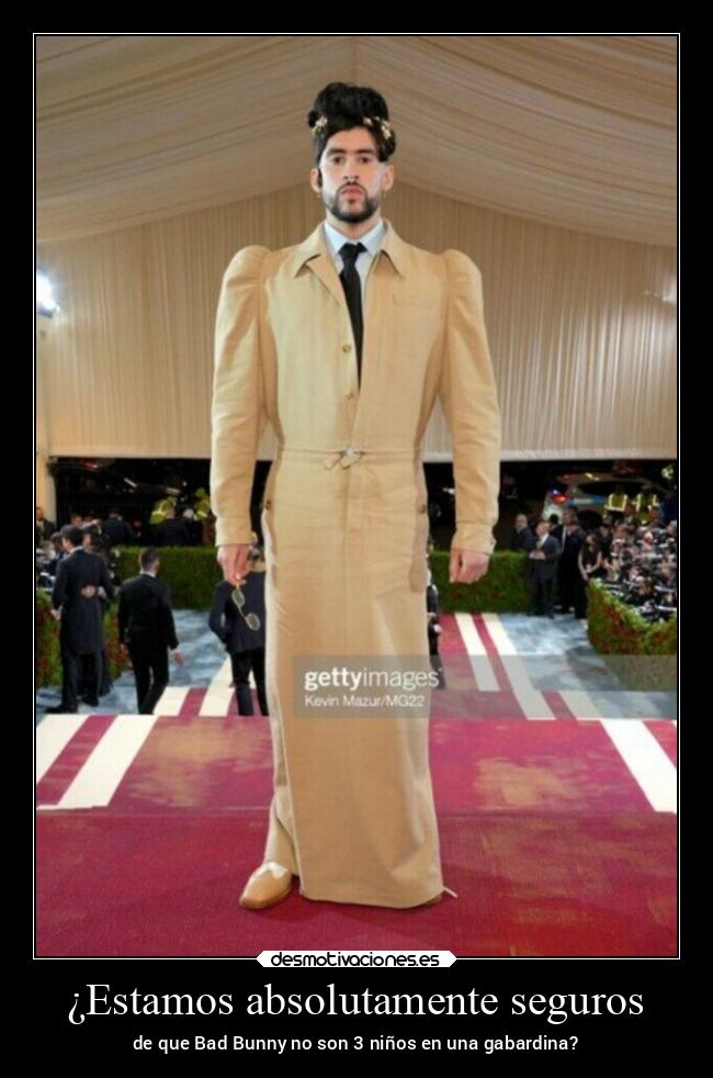 ¿Estamos absolutamente seguros - de que Bad Bunny no son 3 niños en una gabardina?