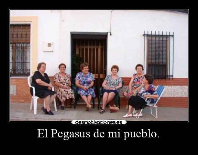 El Pegasus de mi pueblo. -