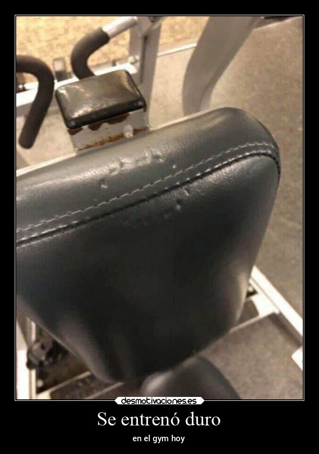 Se entrenó duro - en el gym hoy