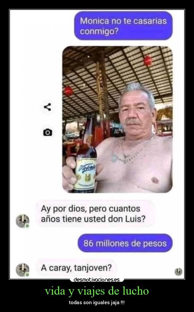 vida y viajes de lucho - todas son iguales jaja !!!