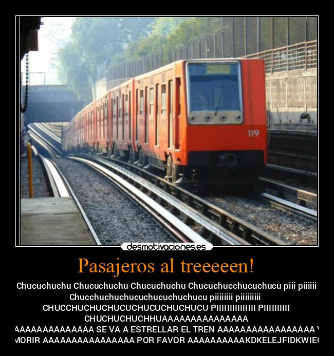 Pasajeros al treeeeen! -