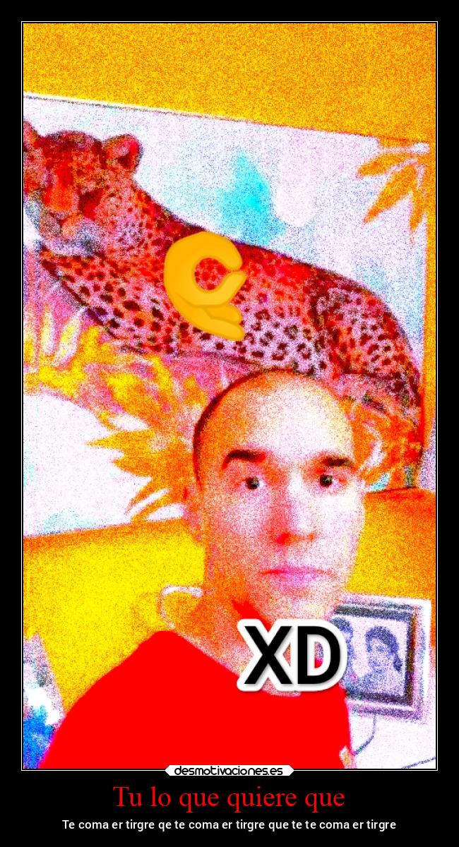 Tu lo que quiere que - 