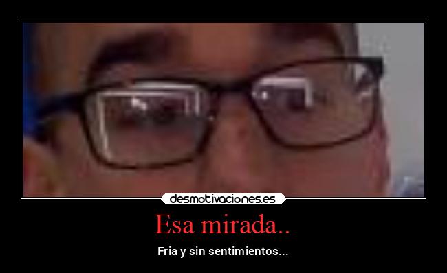 Esa mirada.. - 