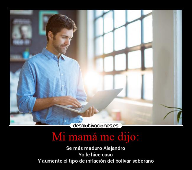 Mi mamá me dijo: - 